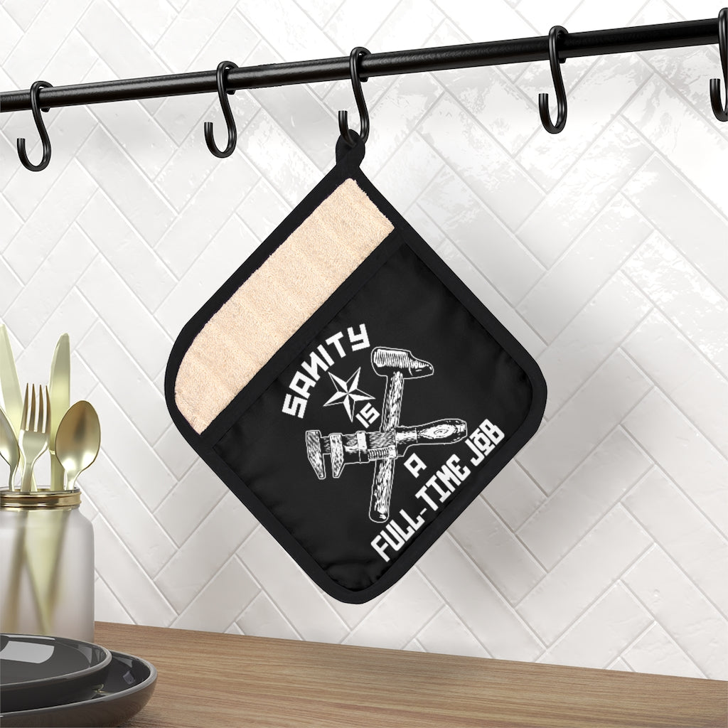 The Official "Sanity is a Full-Time Job" Pot Holder