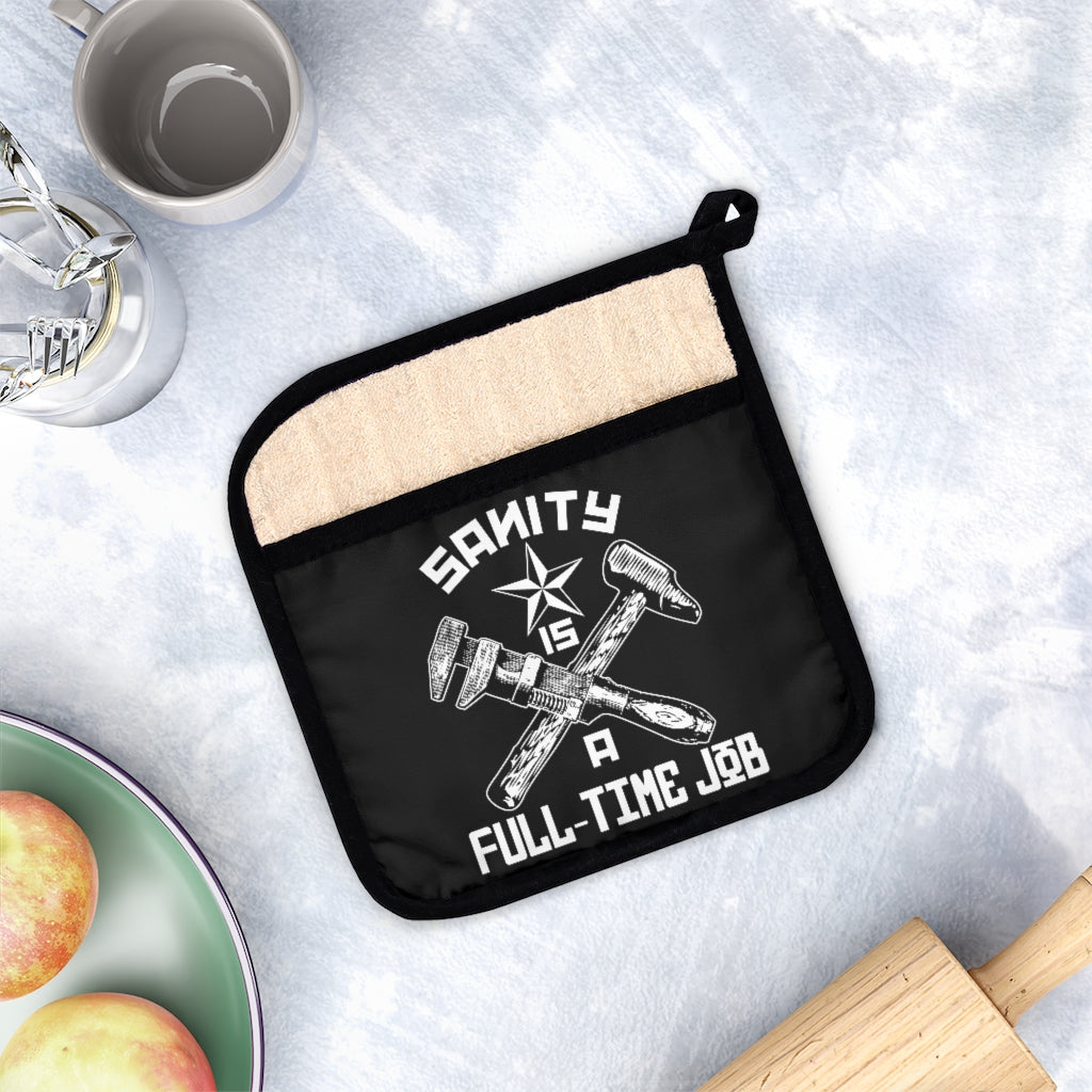The Official "Sanity is a Full-Time Job" Pot Holder