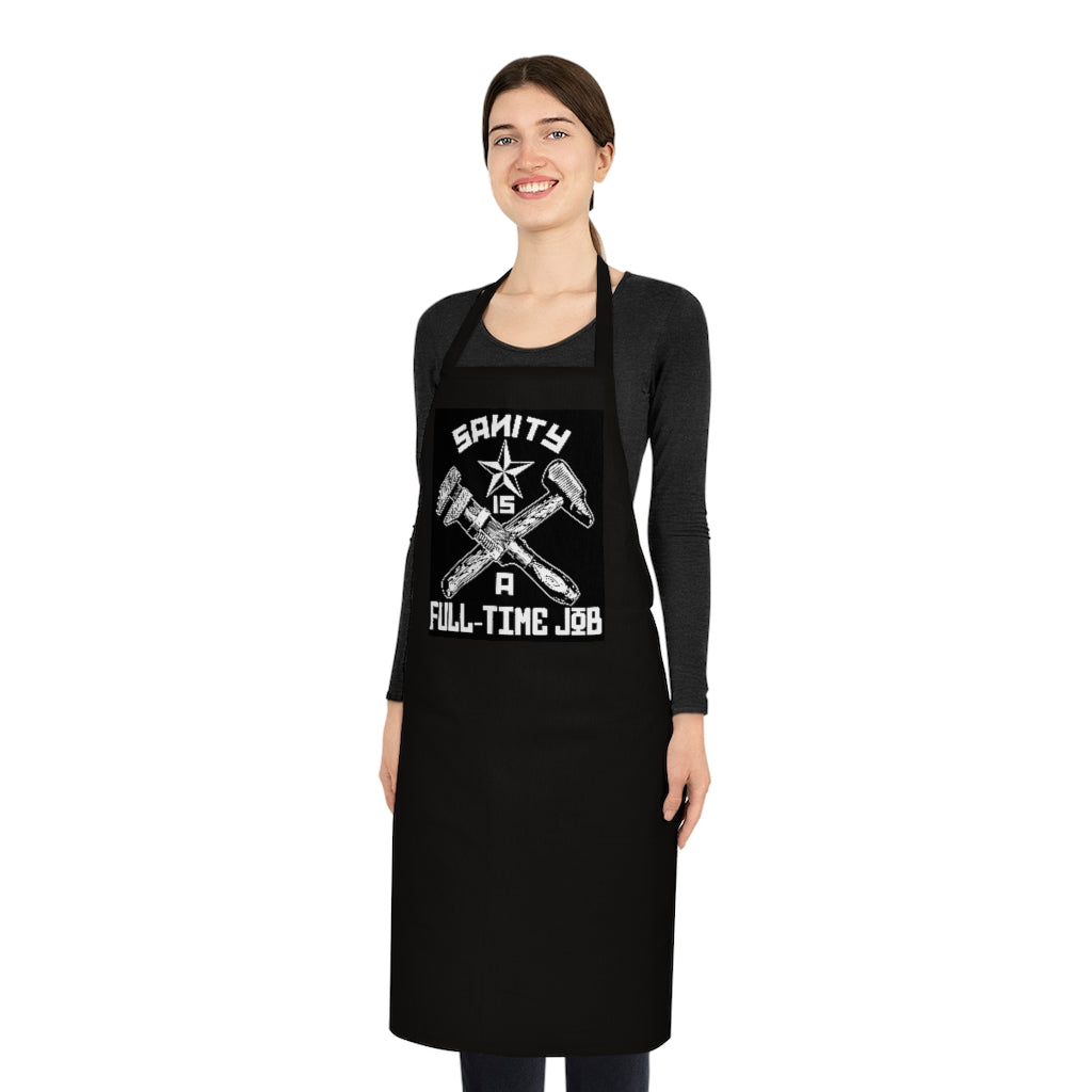 The Official "Sanity is a Full-Time Job' Apron