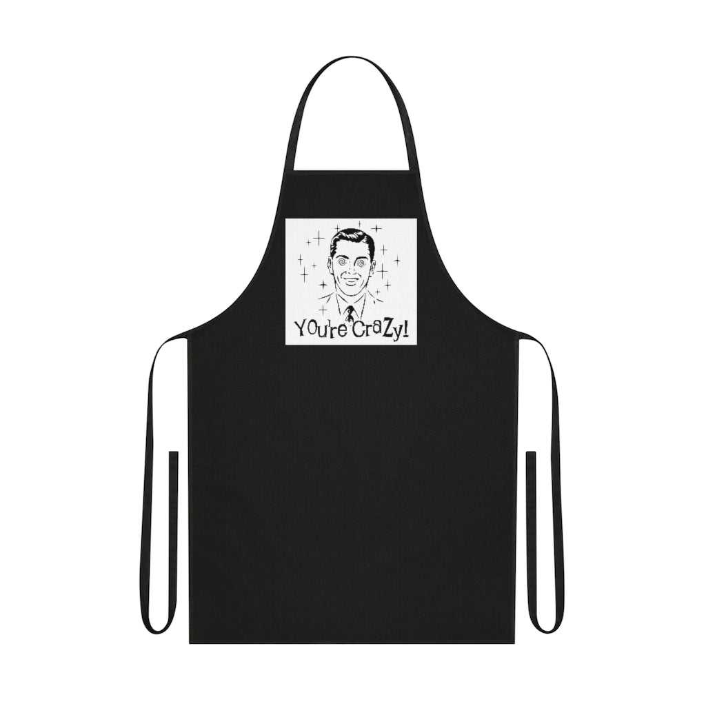 The Official "You're Crazy" Apron