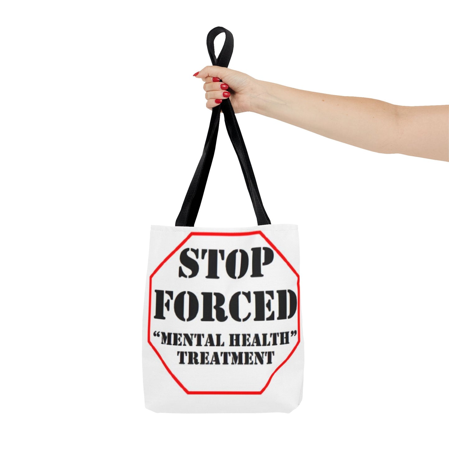 Stop Forced "Mental Health" Treatment -Tote Bag (AOP)