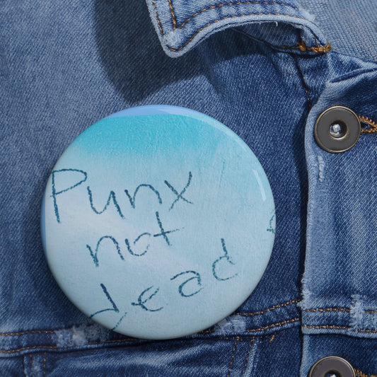 Punx Not Dead Street Grafitti Button