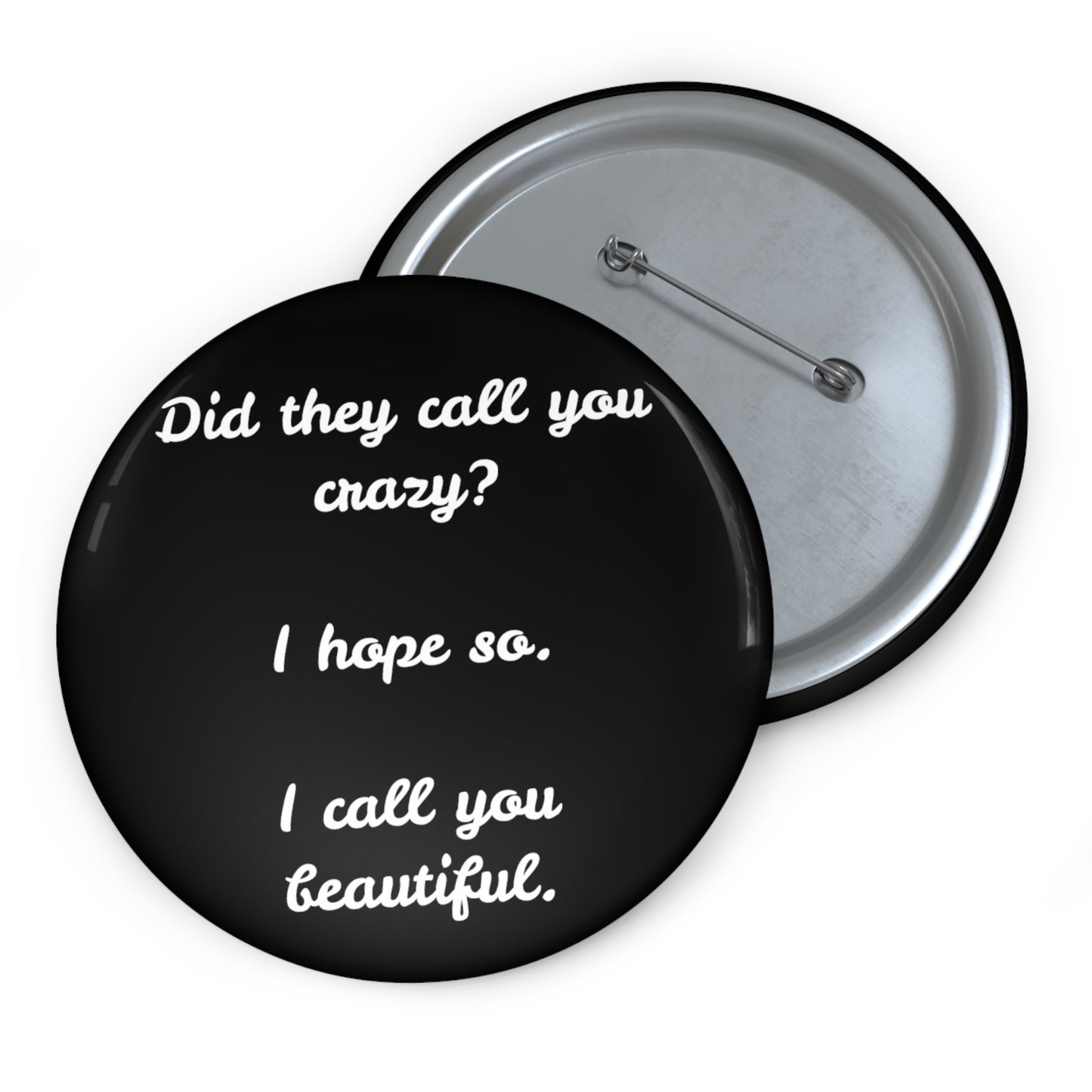 'Did They Call You Crazy?" #2 Button