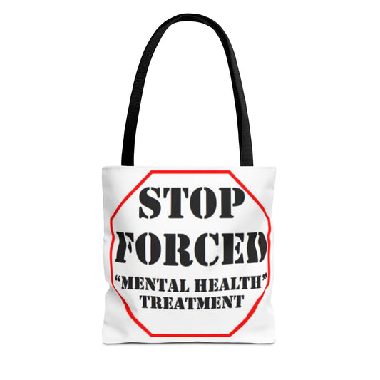 Stop Forced "Mental Health" Treatment -Tote Bag (AOP)