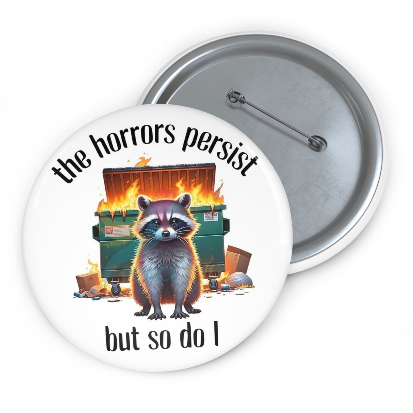 The Horrors Persist But So Do I -  button