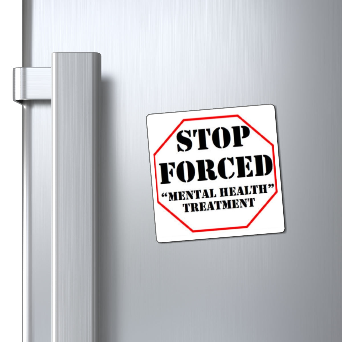 Stop Forced "Mental Health" Treatment - Magnets