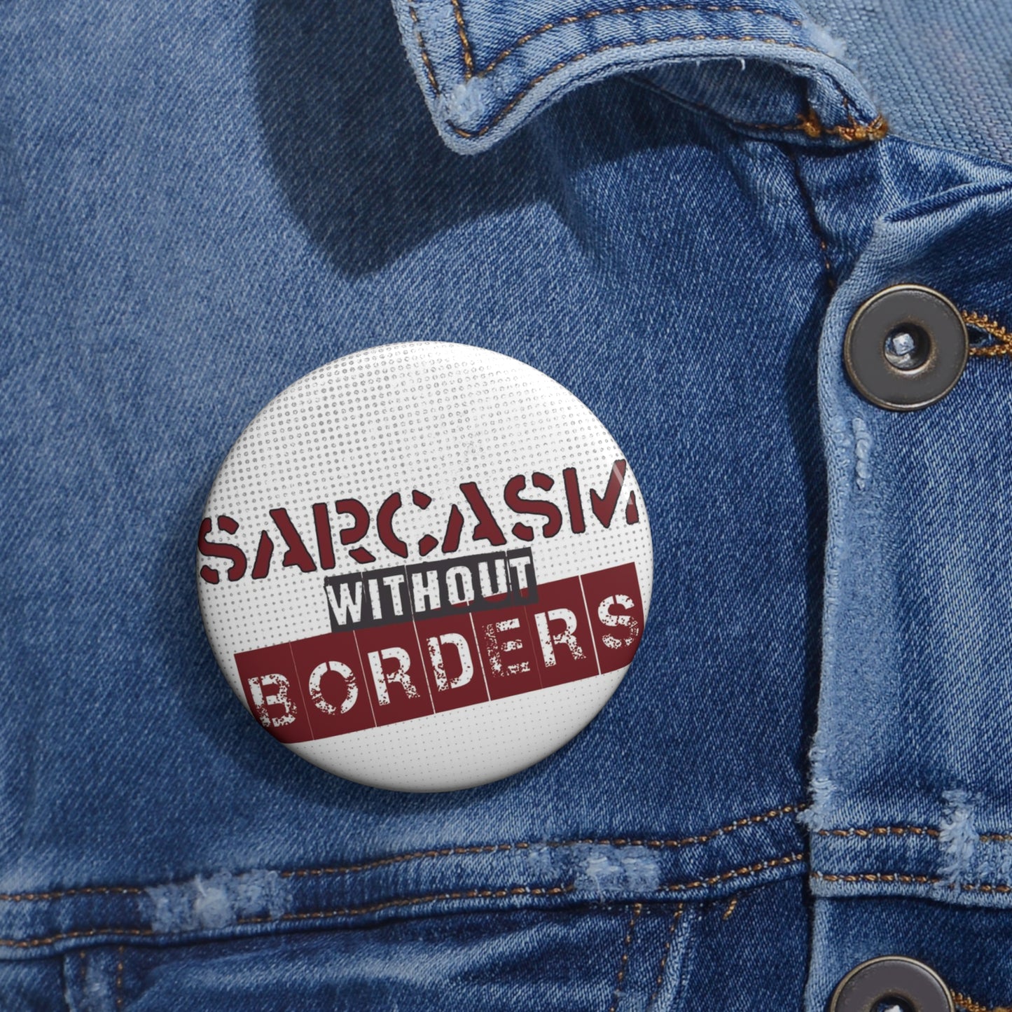 Sarcasm Without Borders Button #2