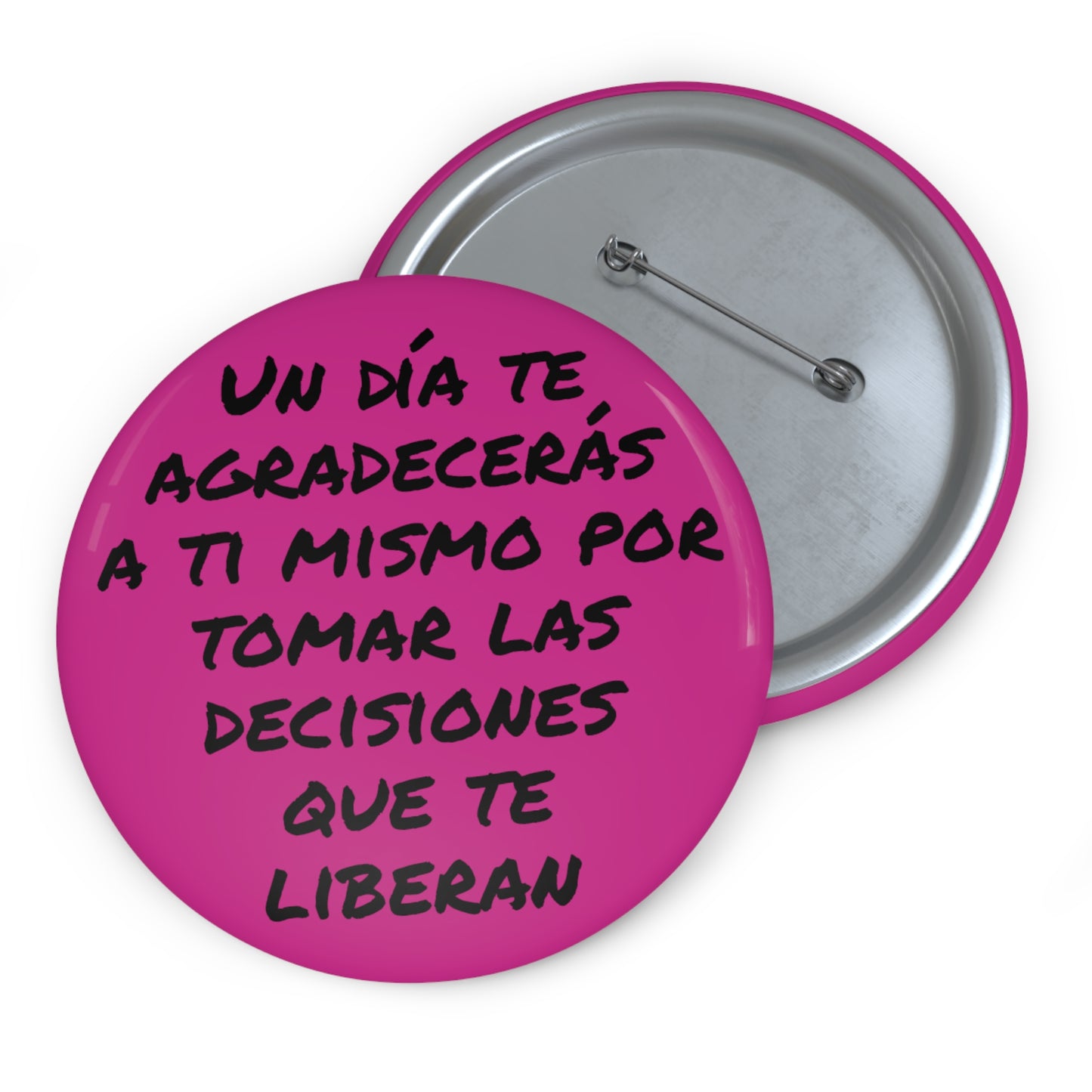 Un día te agradecerás a ti mismo por tomar las decisiones que te liberan botón