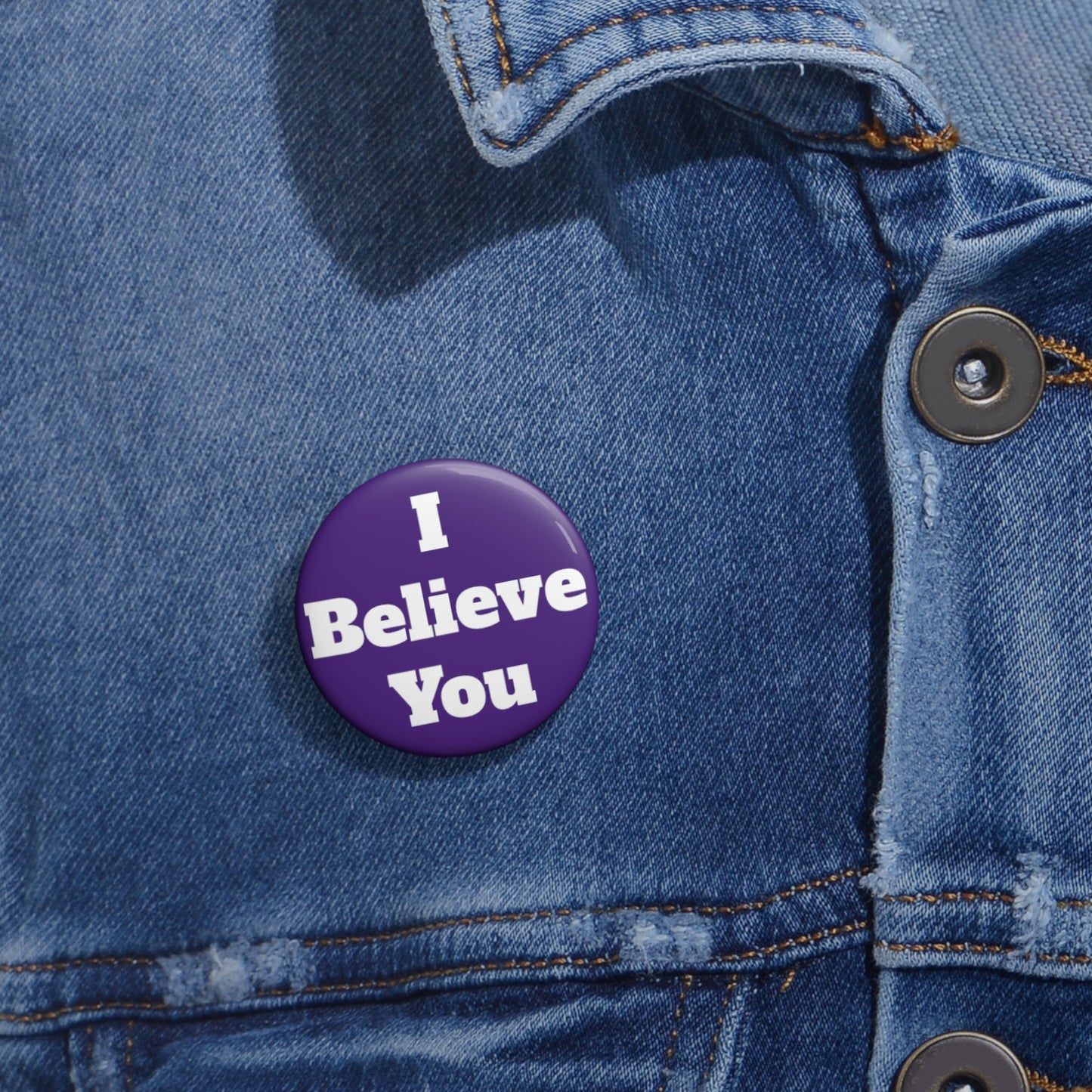 I Believe You (Purple) Button (3 sizes)