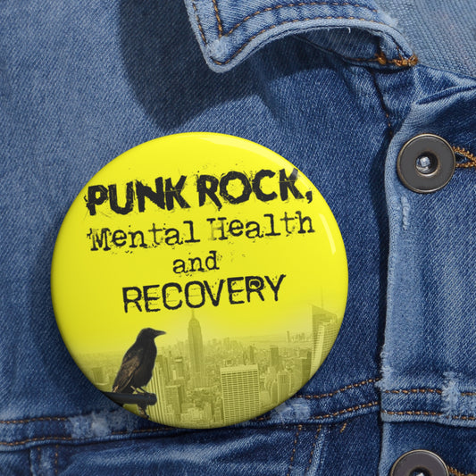 Punk Rock, Mental Health and Recovery - Button #1