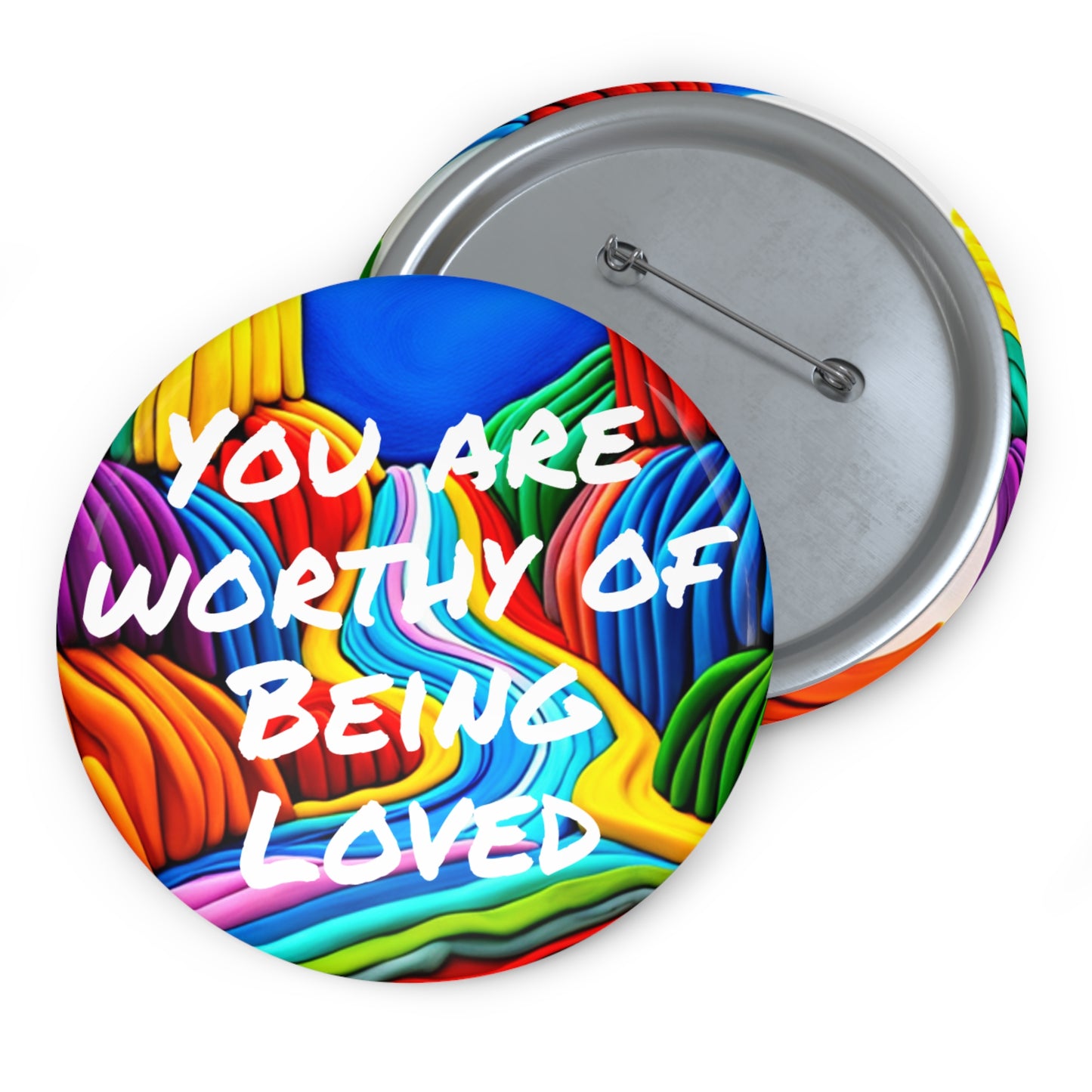 "You Are Worthy of Being Loved" Buttons