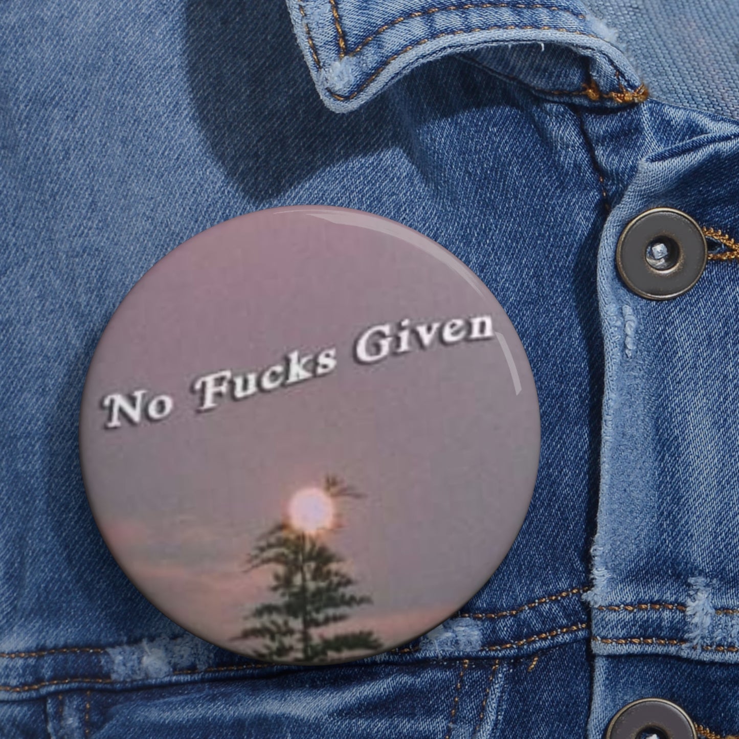 No Fucks Given Button