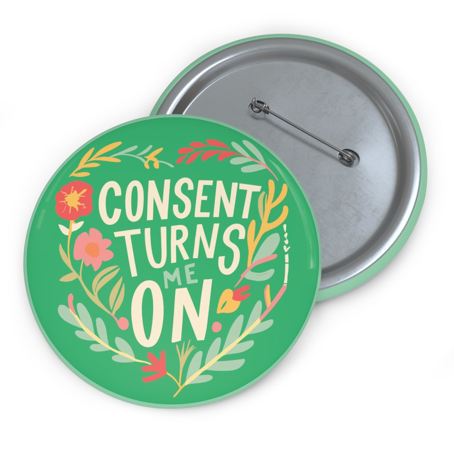 Consent Turns Me On  3"  Button