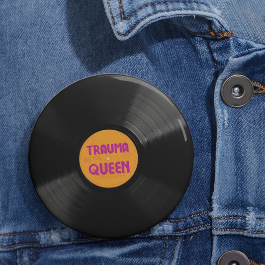 TRAUMA QUEEN Button #3