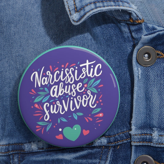 Narcissistic Abuse Survivor 3"  Button