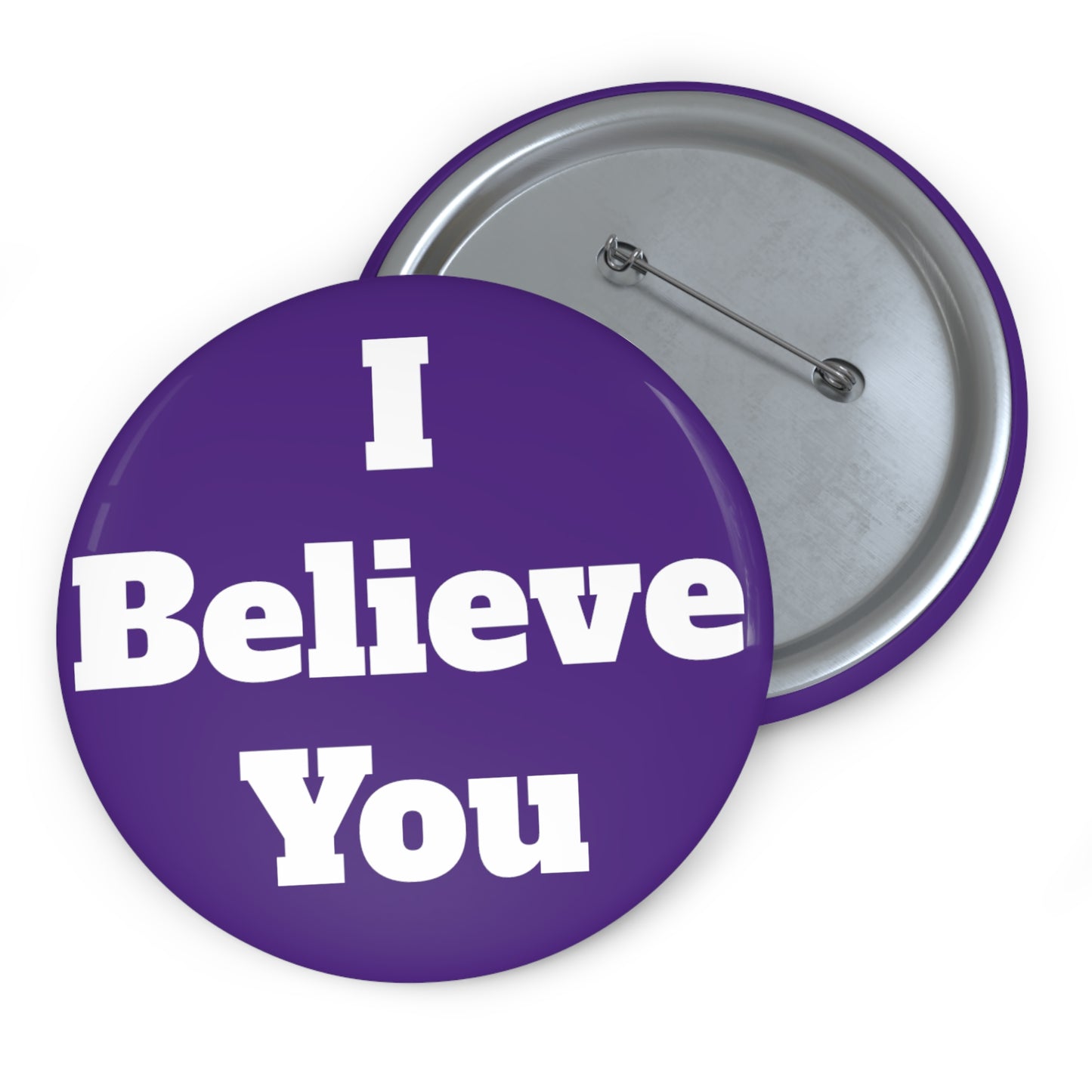 I Believe You (Purple) Button (3 sizes)