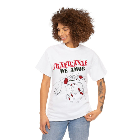 TRAFICANTE DE AMOR  T-shirt