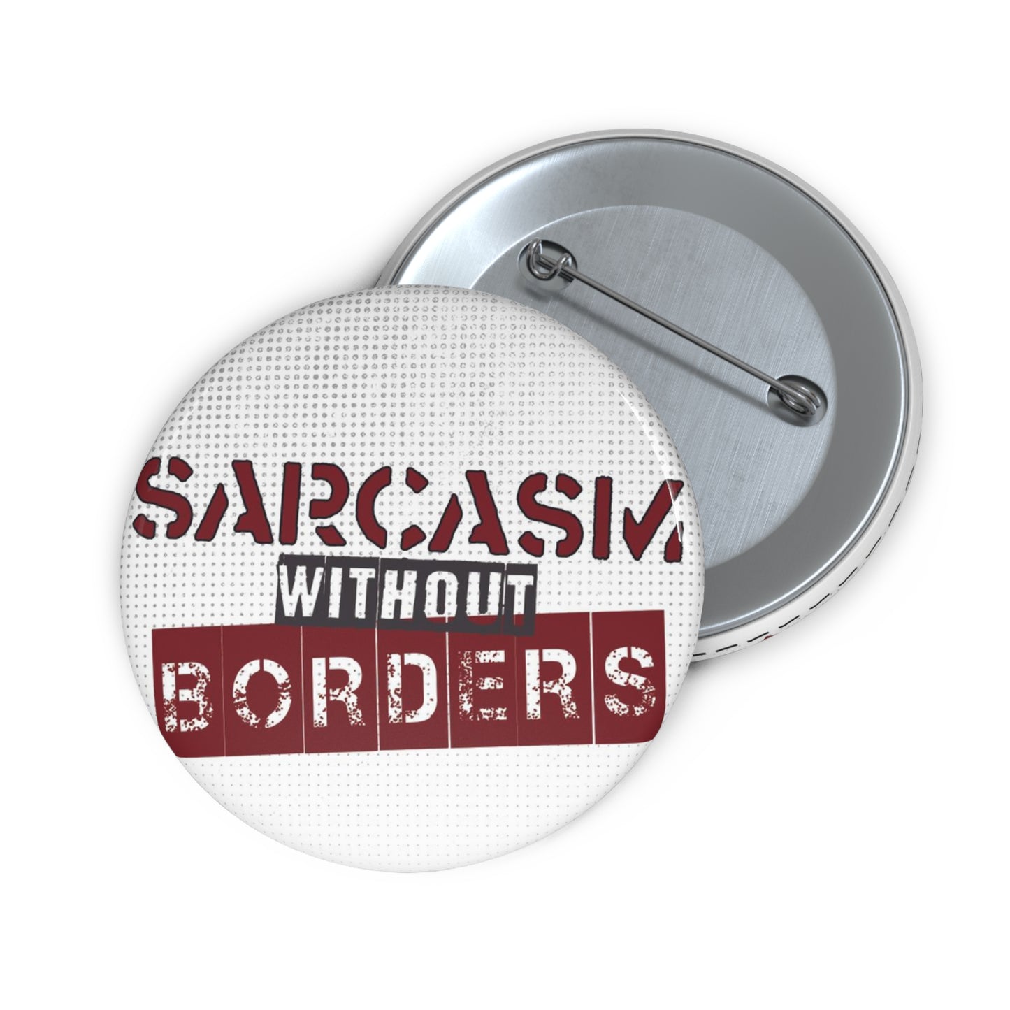 Sarcasm Without Borders Button #2