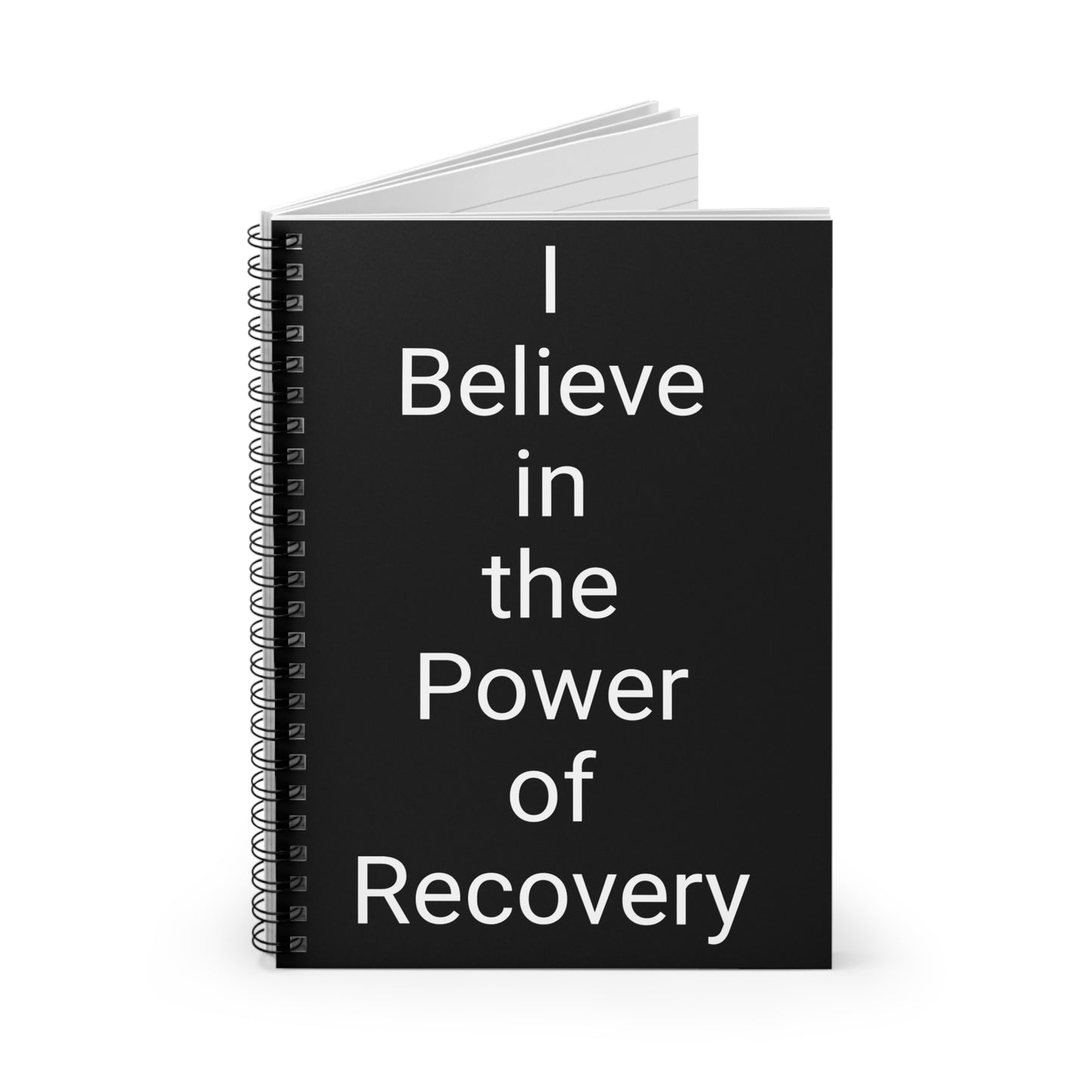 "I Believe in the Power of Recovery" Spiral Notebook - Ruled Line