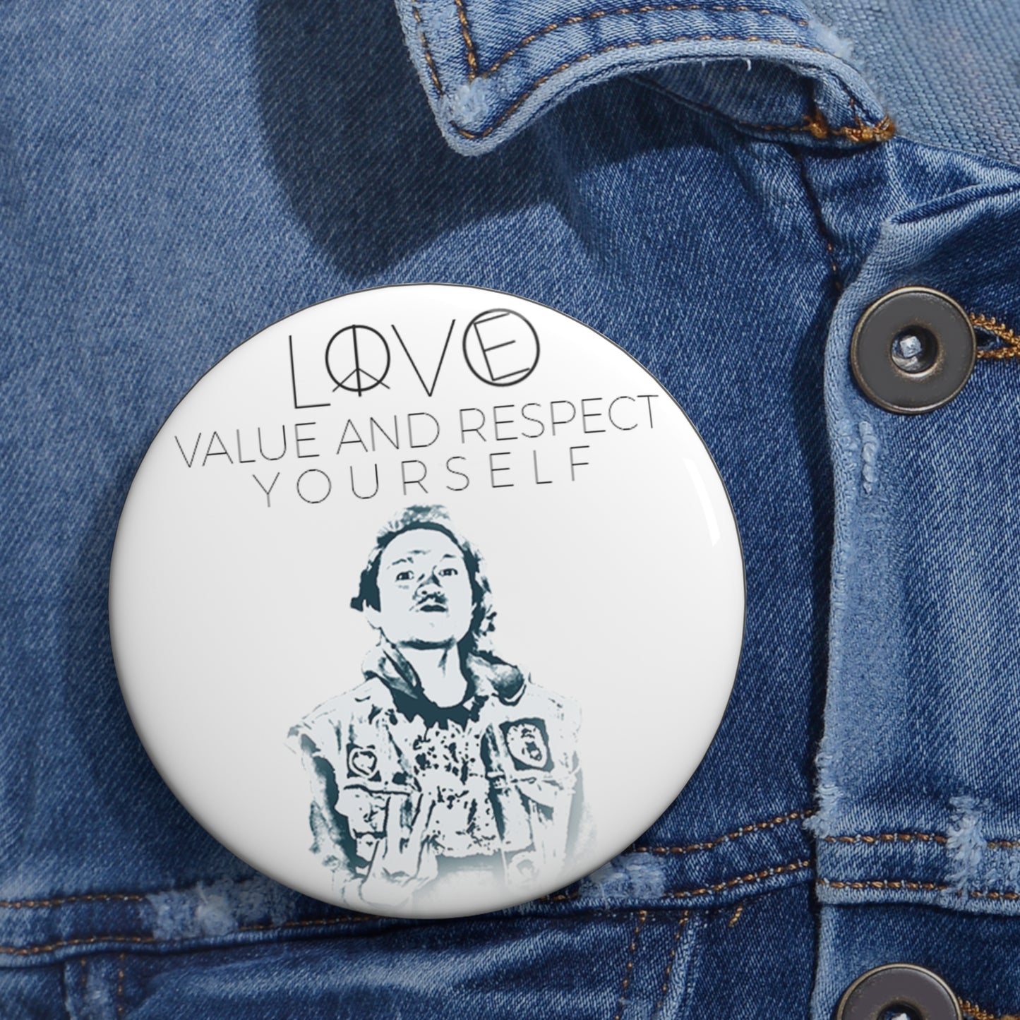 Love, Value and Respect Yourself Button #1