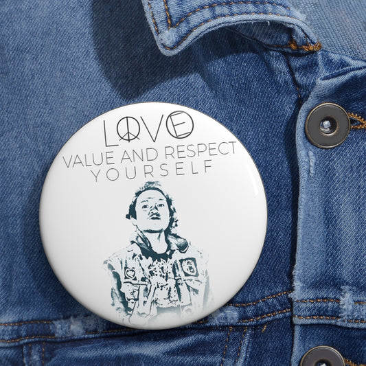 Love, Value and Respect Yourself Button #1