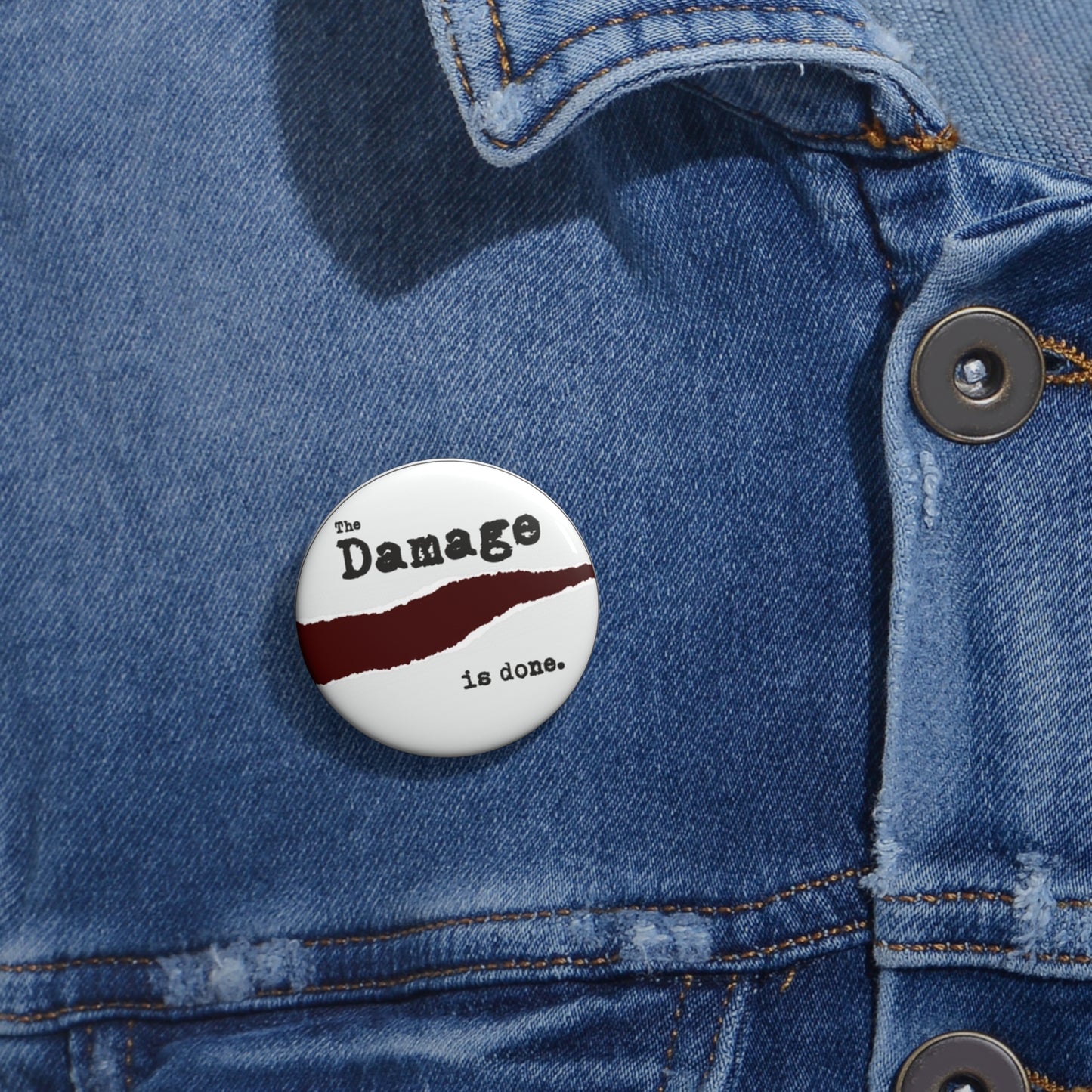 THE DAMAGE IS DONE Cool Button