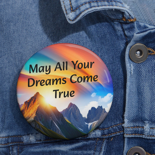 "May All Your Dreams Come True" Buttons