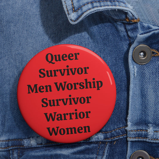 Queer Survivor Men Worship Survivor Warrior Women Button