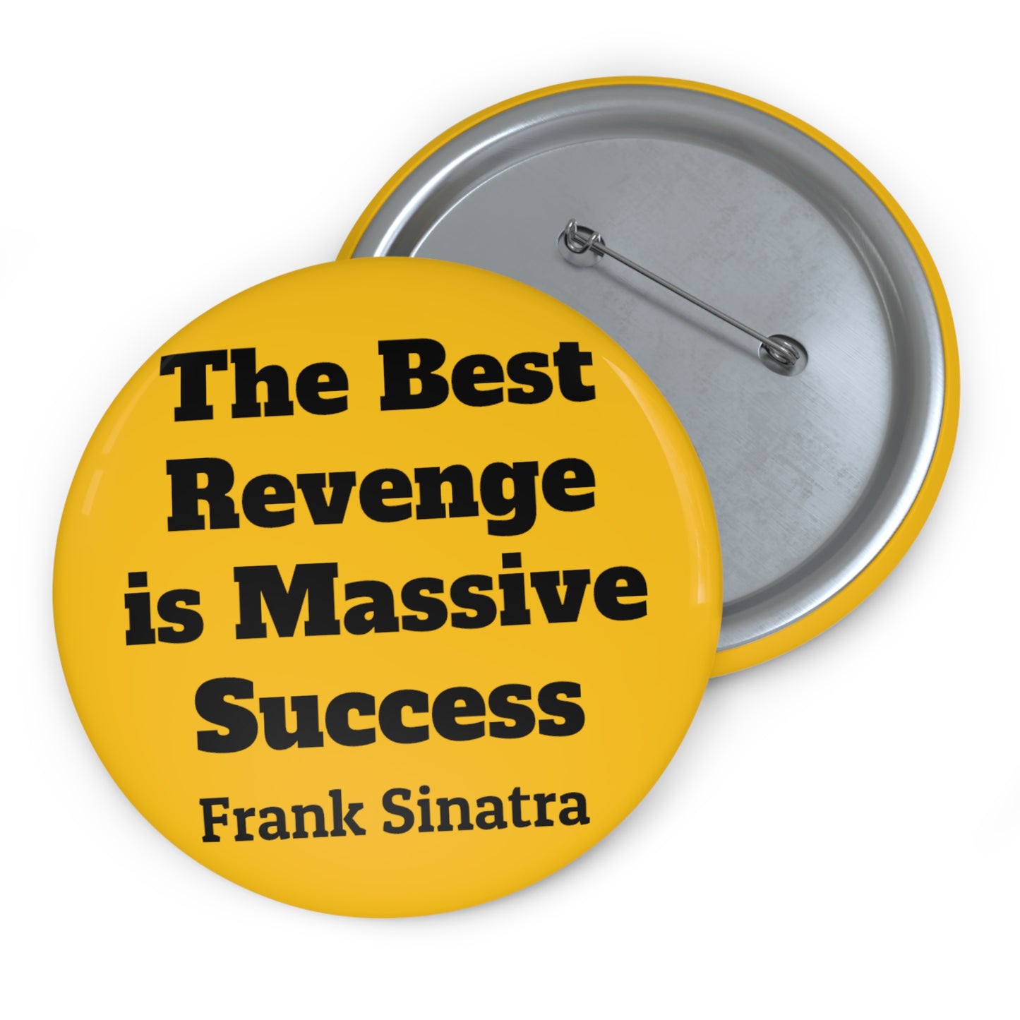 The Best Revenge is Massive Success Button