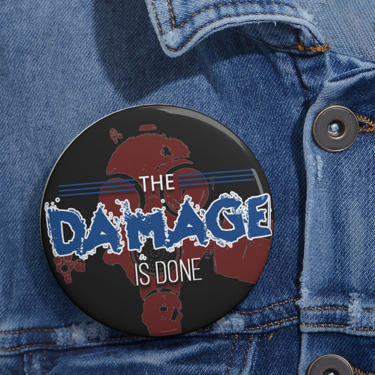 THE DAMAGE IS DONE Blue Button