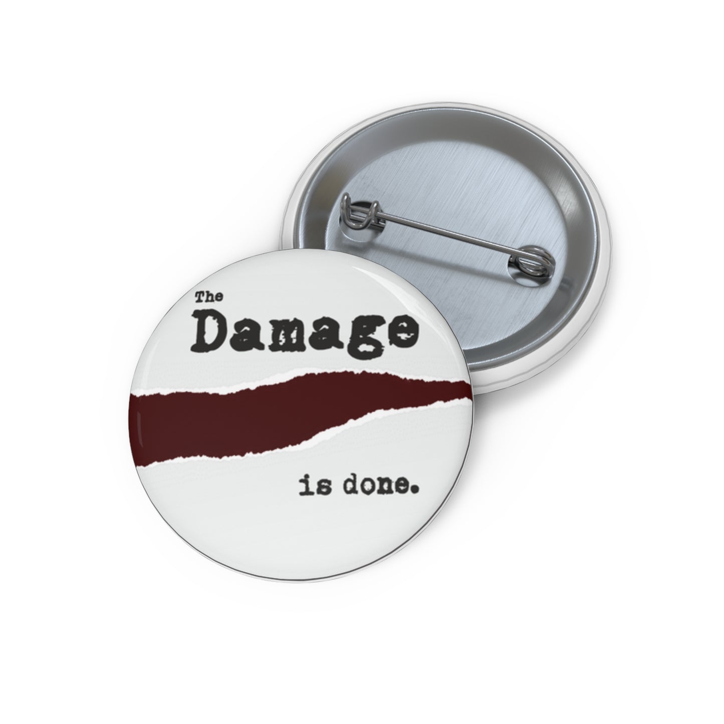 THE DAMAGE IS DONE Cool Button