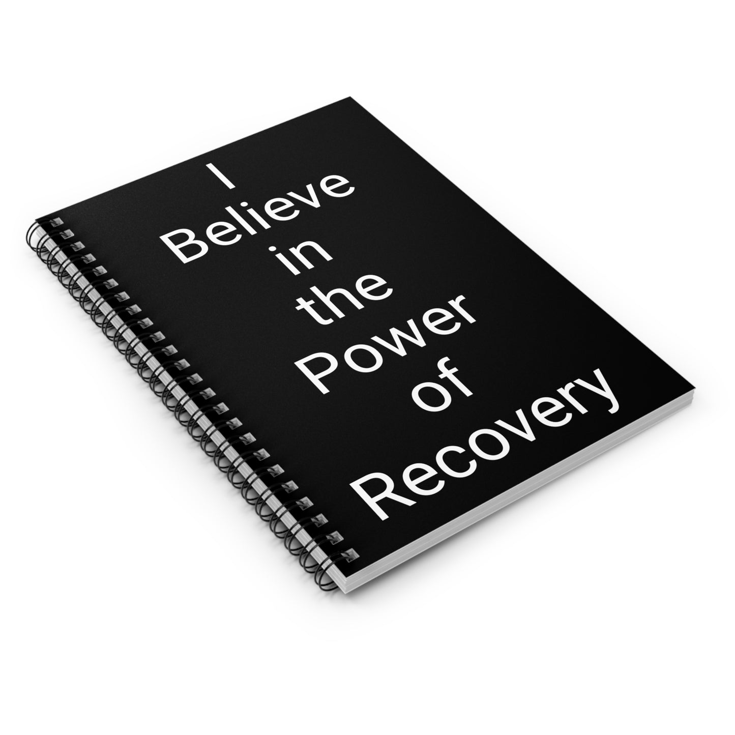 "I Believe in the Power of Recovery" Spiral Notebook - Ruled Line