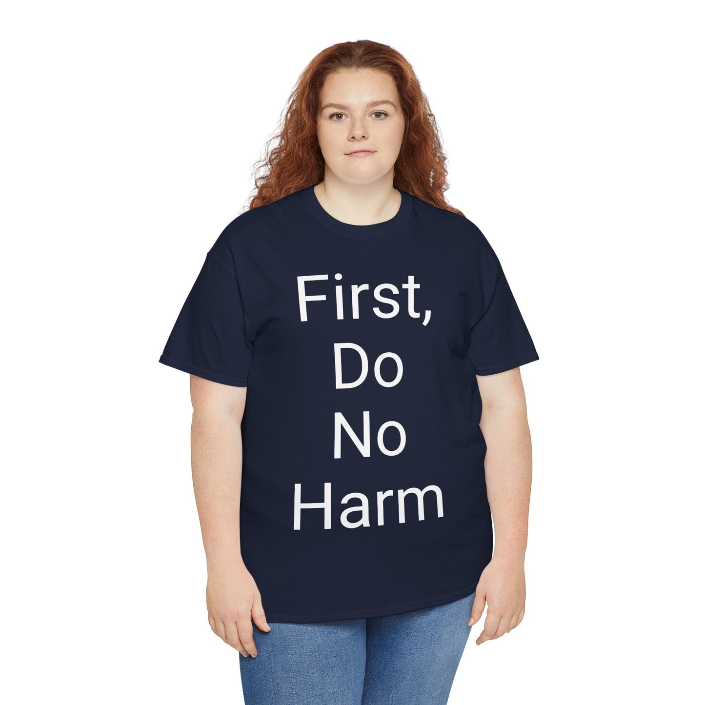 First, Do No Harm - T-shirt