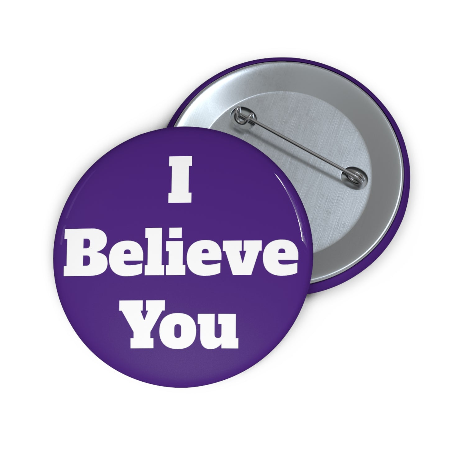 I Believe You (Purple) Button (3 sizes)