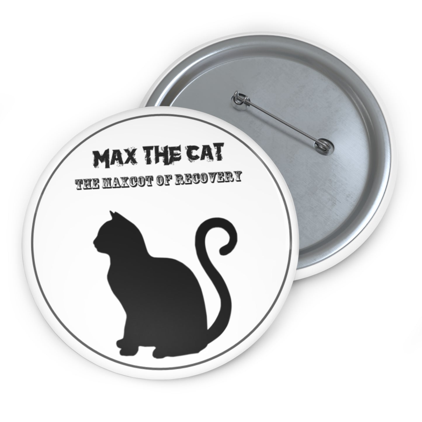 "In Honor and in Memory of Max the Cat" Button #2