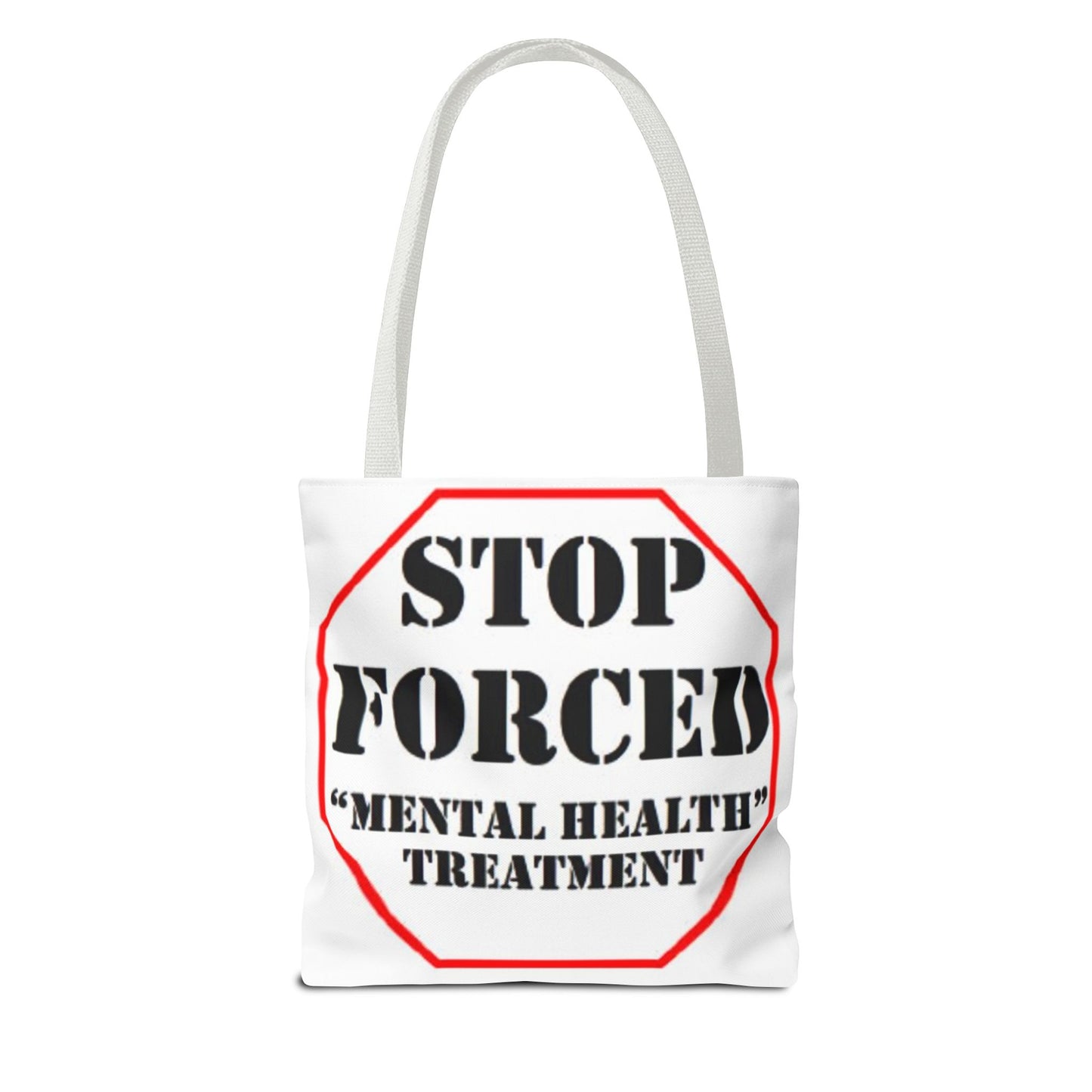 Stop Forced "Mental Health" Treatment -Tote Bag (AOP)