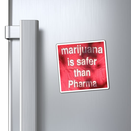 "Marijuana is Safer than Pharma" Magnet