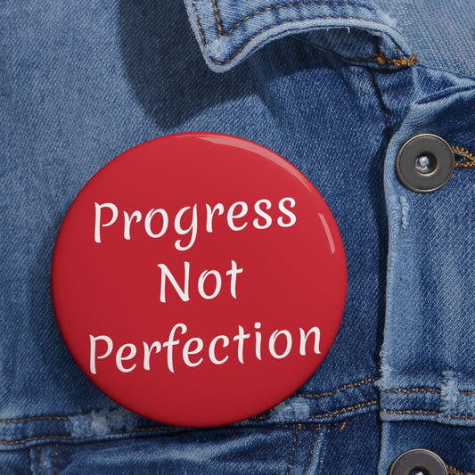 Progress Not Perfection Button