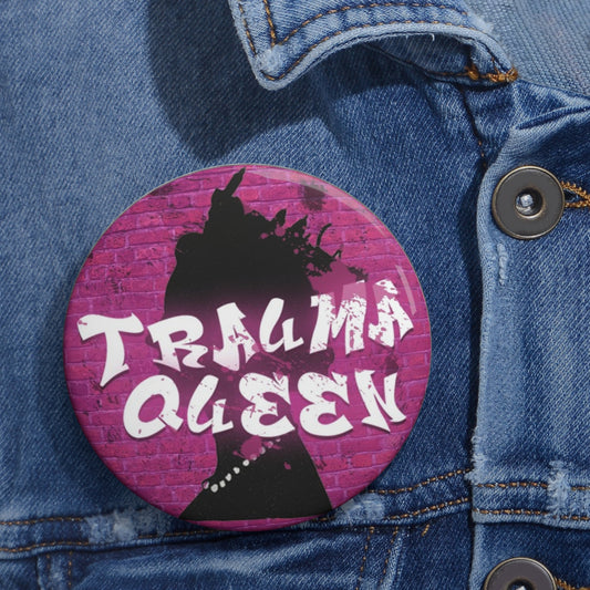TRAUMA QUEEN Button #2