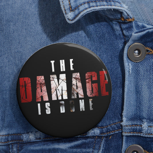 THE DAMAGE IS DONE Dark Button