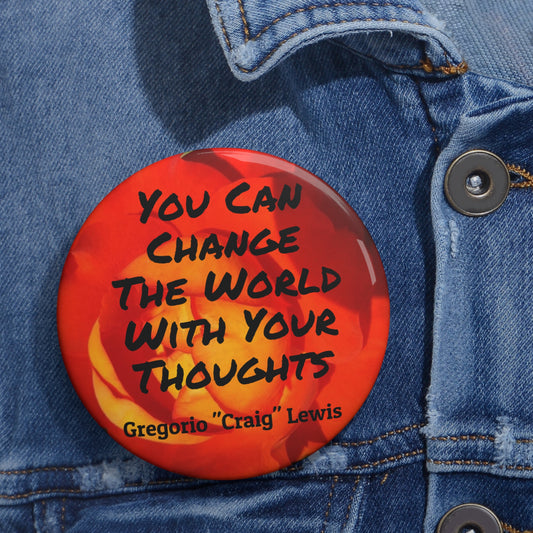 You Can Change the World With Your Thoughts Button