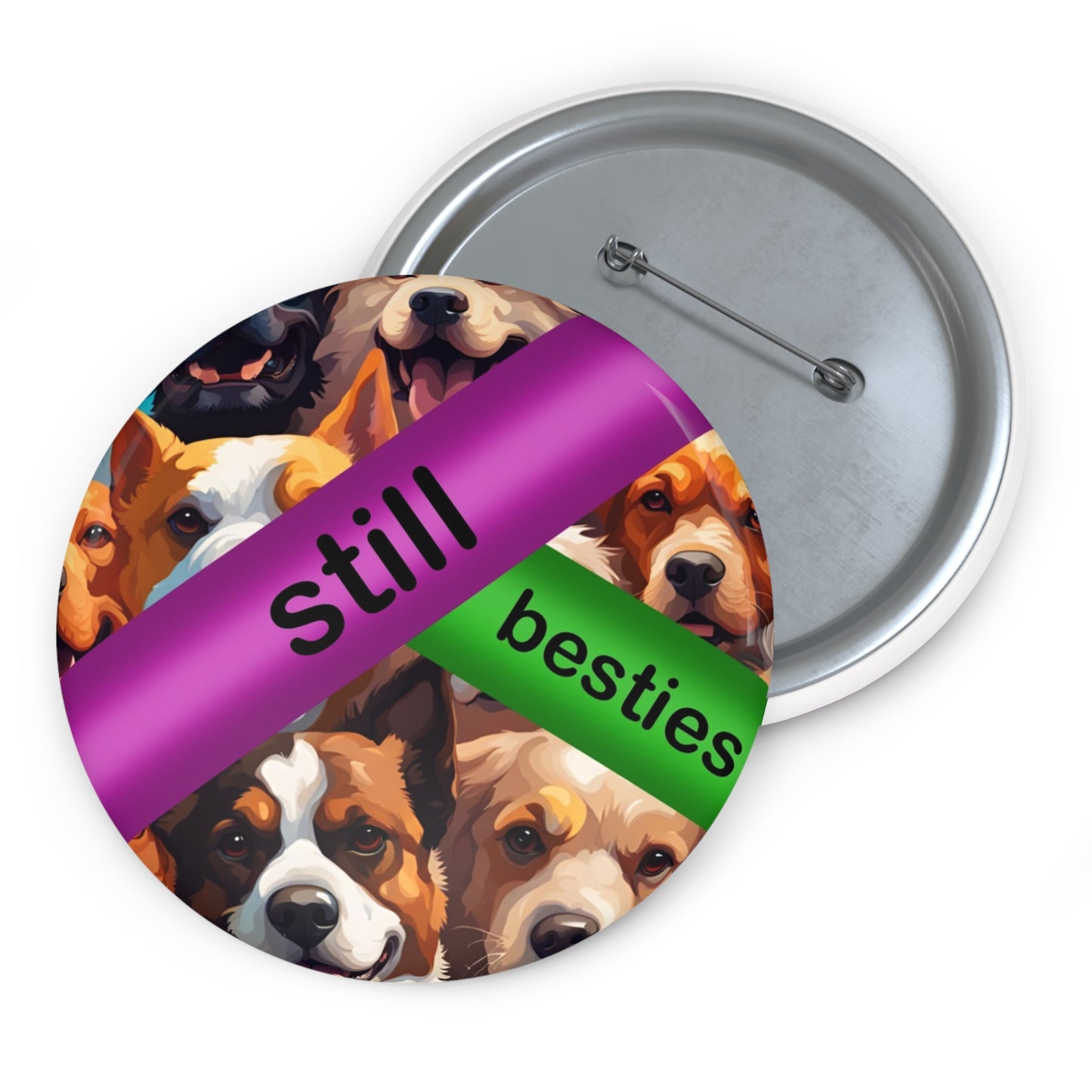 "Still Besties" - Autism Love Language - Dogs Button Design #1