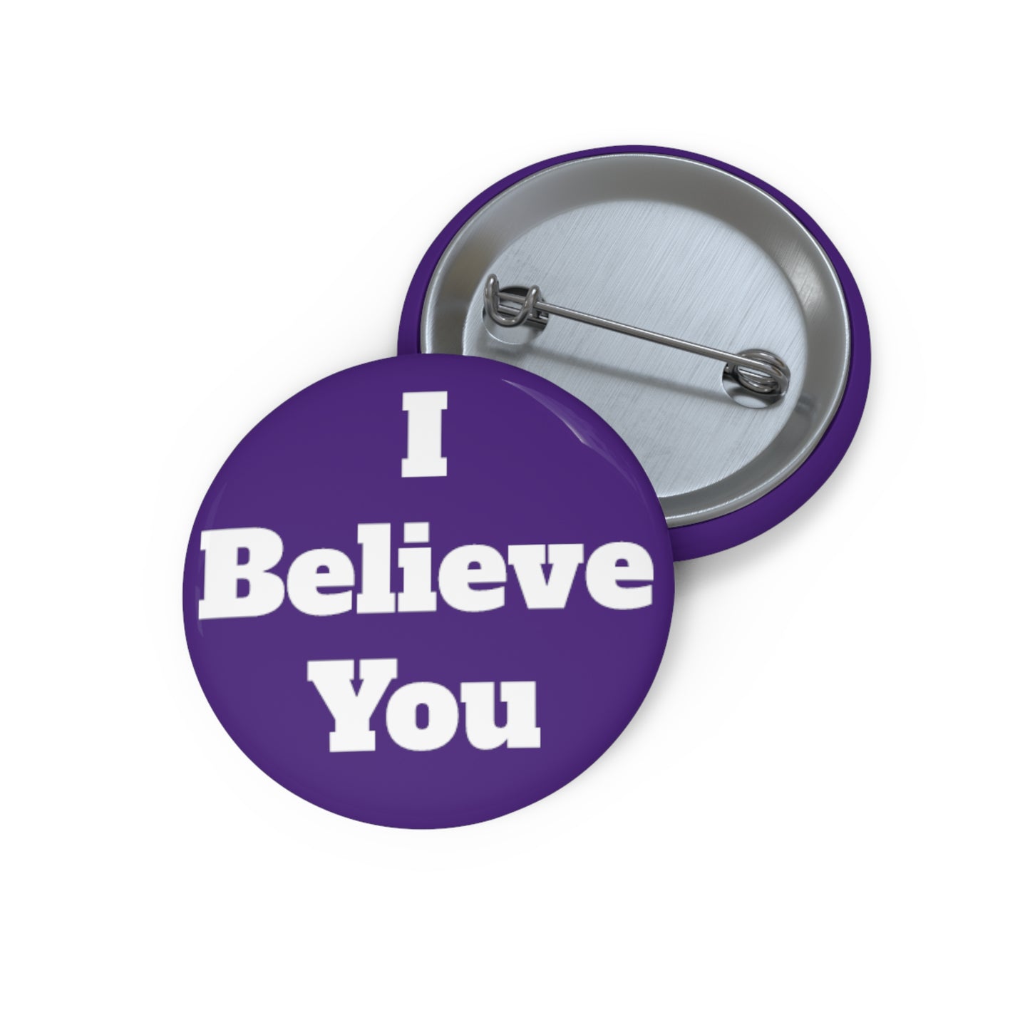 I Believe You (Purple) Button (3 sizes)