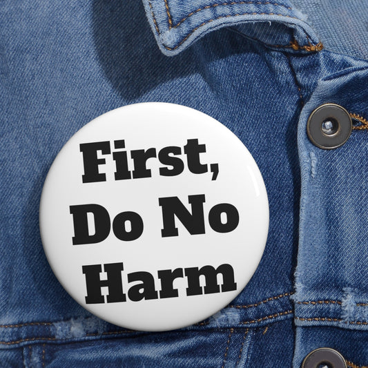 'First, Do No Harm' Button