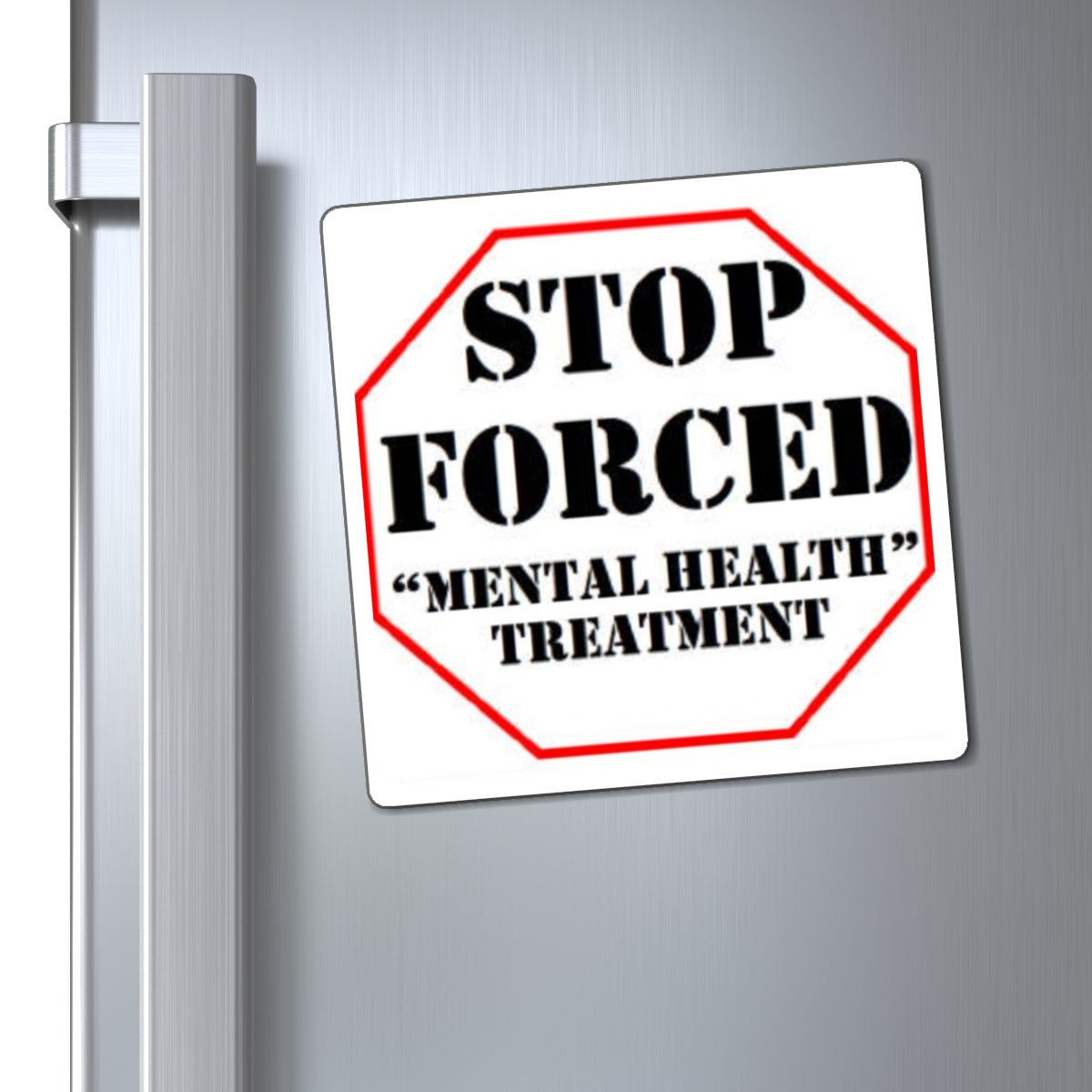 Stop Forced "Mental Health" Treatment - Magnets