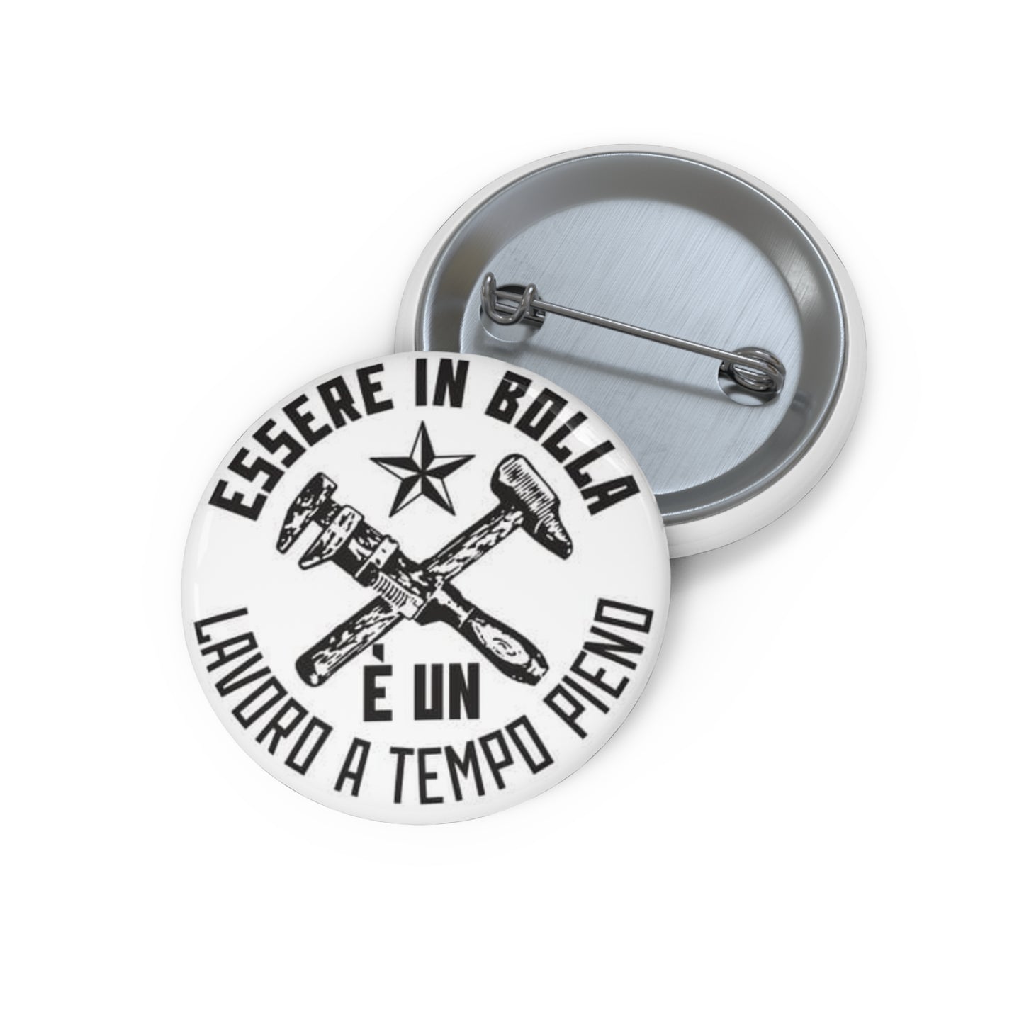 Essere In Bolla é Un Lavoro a Tempo Pieno (Sanity is a Full-Time Job) Italian Button