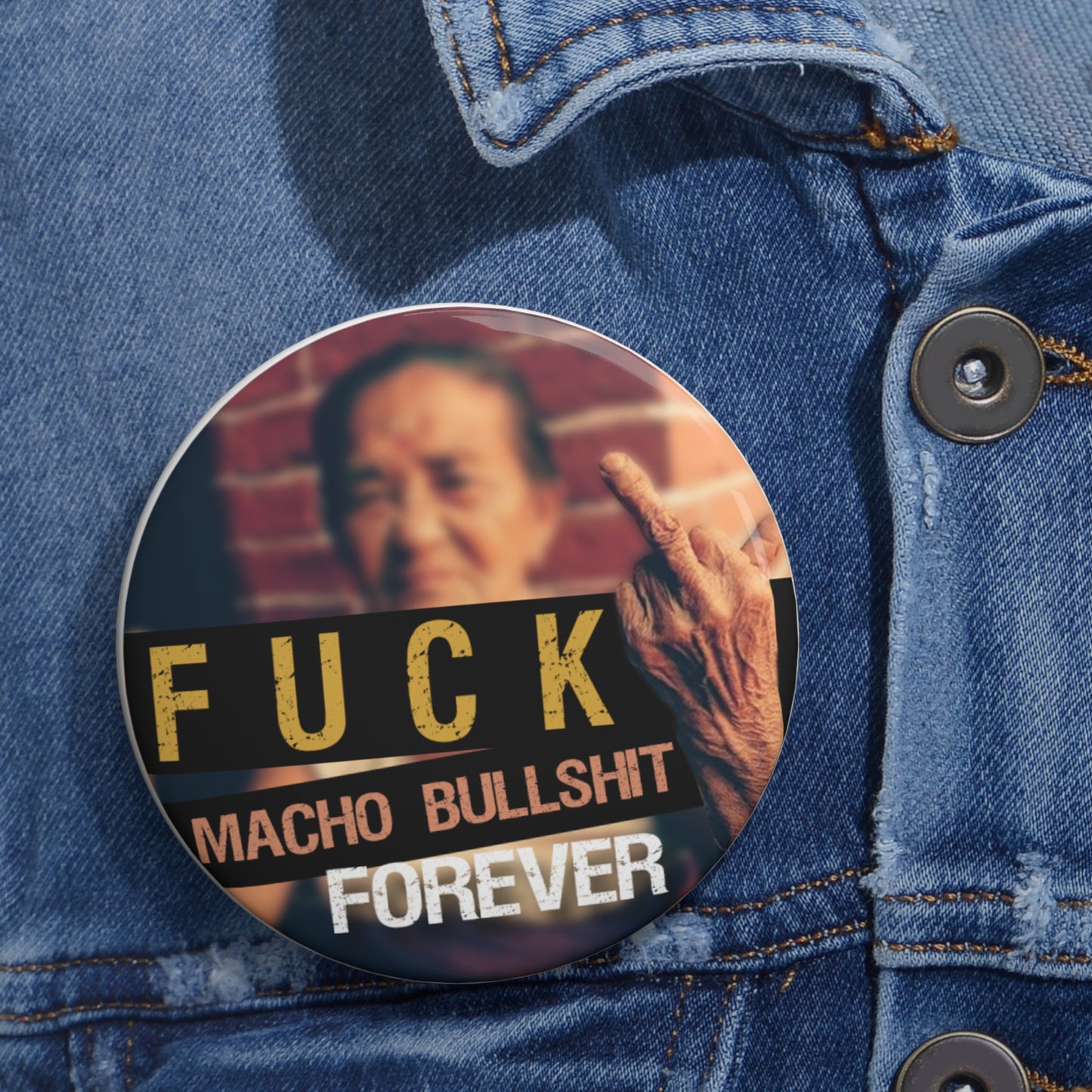 Fuck Macho Bullshit Forever "Grandmother Knows Best"