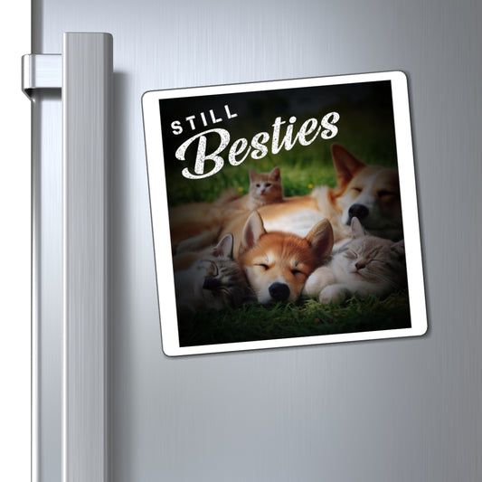"Still Besties" - Autism Love Language -  Dogs & Cats Magnet