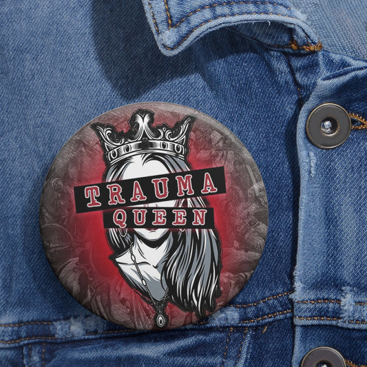 TRAUMA QUEEN Button #4