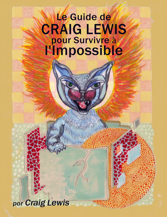 Le Guide de Craig Lewis pour Survivre à l'impossible